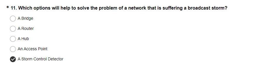 which options will help to solve the problem of a network that is suffering a broadcast storm?